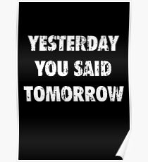 Yesterday You Said Tomorrow Poster