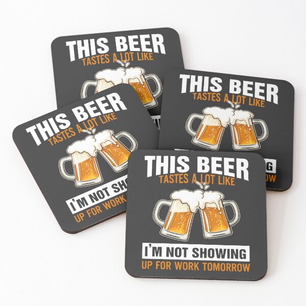 Item preview, This beer tastes alot like I_m not showing up for work tomorrow  designed and sold by RachelBro354.