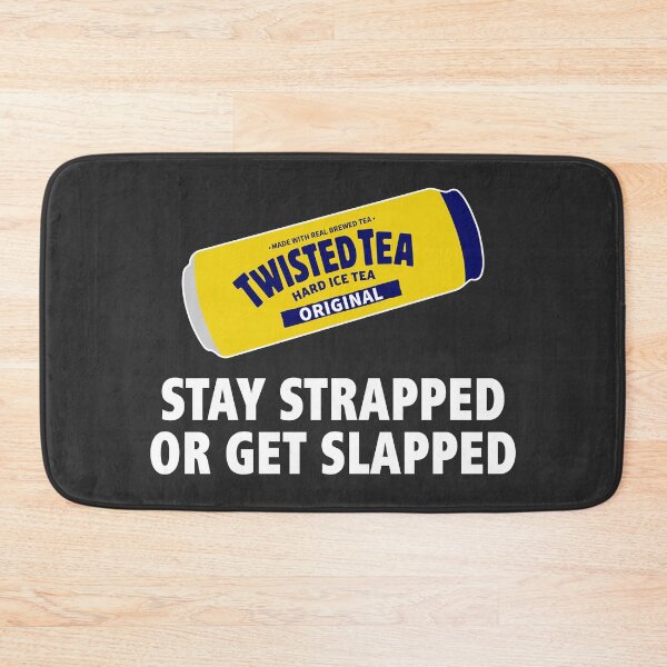 Item preview, Twisted Tea Original Stay Strapped Or Get Slapped, Twisted Tea Hard Iced Teat designed and sold by RachelBro354.