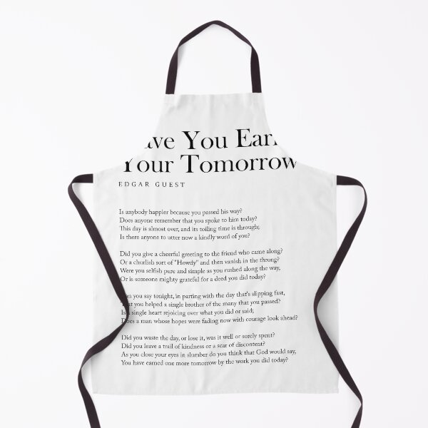 Item preview, Have You Earned Your Tomorrow - Edgar Guest Poem - Literature - Typography 2 - Black designed and sold by Studio Grafiikka.