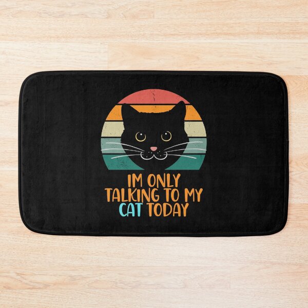 Item preview, Im Only Talking To My Cat Today designed and sold by Peter Stawicki.