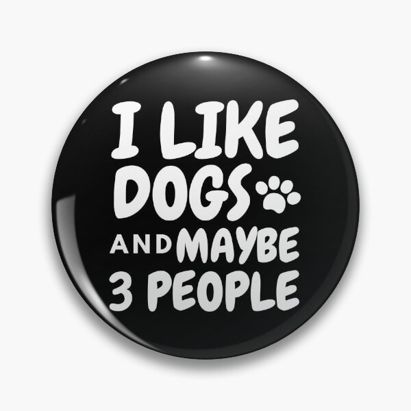 Item preview, I like dogs and maybe 3 people / funny gift for dogs lovers designed and sold by idrawwhatifeel.