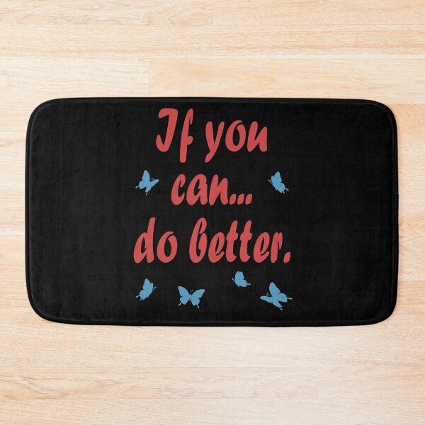 Item preview, If You Can... Do Better, Positivity, Motivational, Inspirational, Typography, Aesthetic Text, Minimalistic designed and sold by DULCE76.