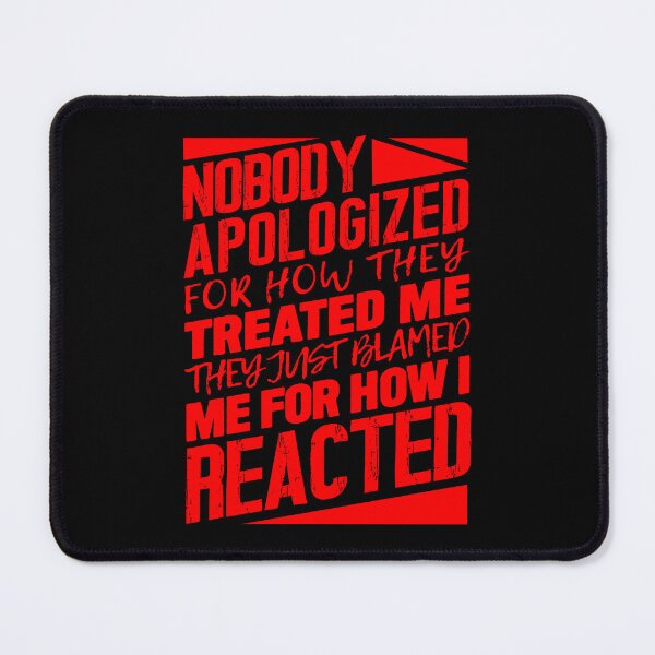 Item preview, Nobody Apologized For How They Treated Me designed and sold by plushism.