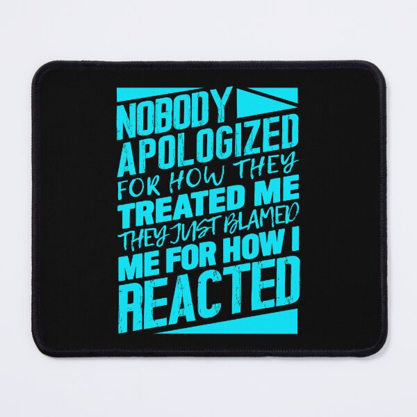 Item preview, Nobody Apologized For How They Treated Me designed and sold by plushism.