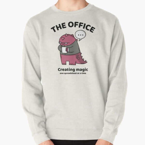 Creating magic, one spreadsheet at a time - The office Pullover Sweatshirt