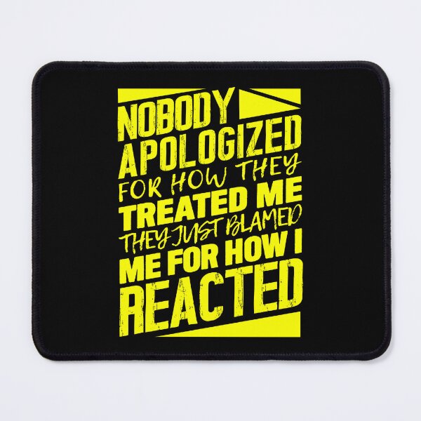 Item preview, Nobody Apologized For How They Treated Me designed and sold by plushism.