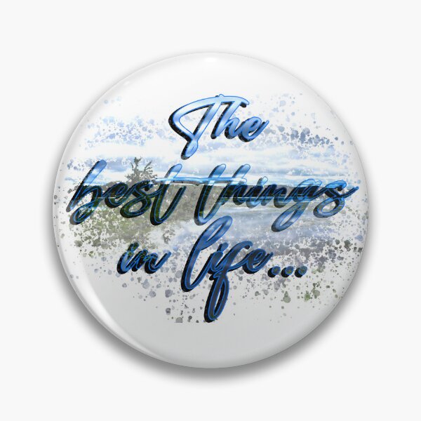Item preview, The Best Things In Life designed and sold by MorseDesigns.