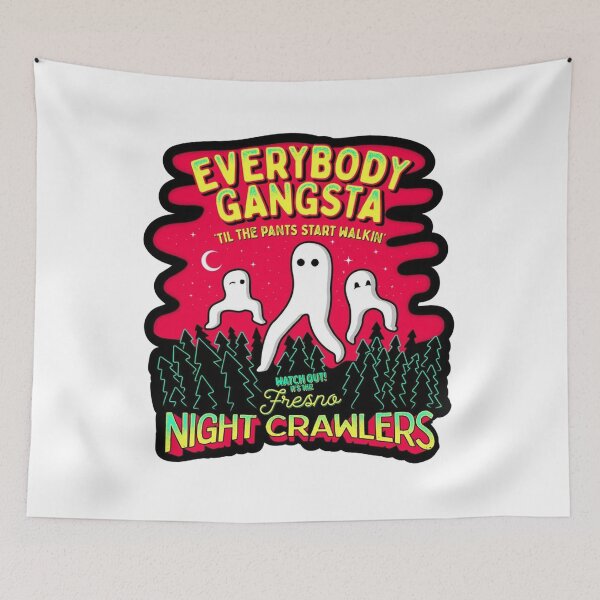 Item preview, Everybody Gangsta Til the Pants Start Walkin Fresno Nightcrawlers designed and sold by endrytias.