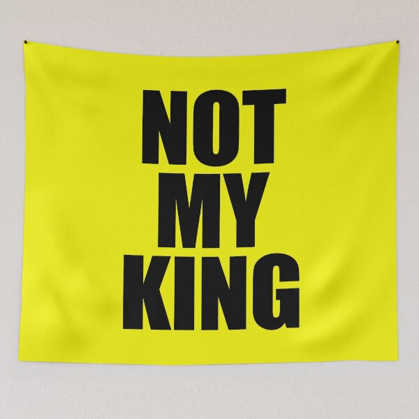 Item preview, Not My King designed and sold by bullshirter.
