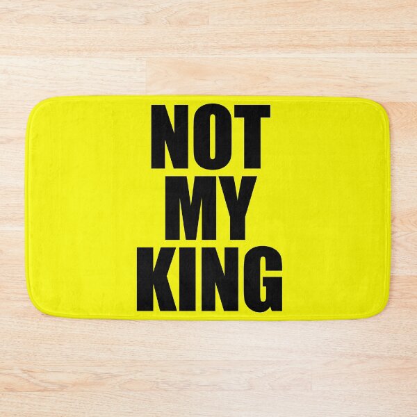 Item preview, Not My King designed and sold by bullshirter.