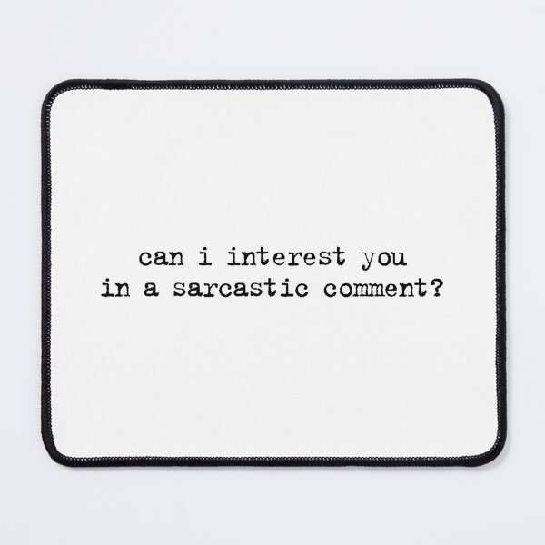 Item preview, Can I Interest You In A Sarcastic Comment? | Simple Vintage Quote designed and sold by InnaPo ⭐⭐⭐⭐⭐.
