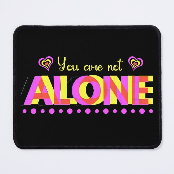Item preview, You are not alone - Cute Funky Colourful Mental Health Compassionate Gift designed and sold by mayamay0.