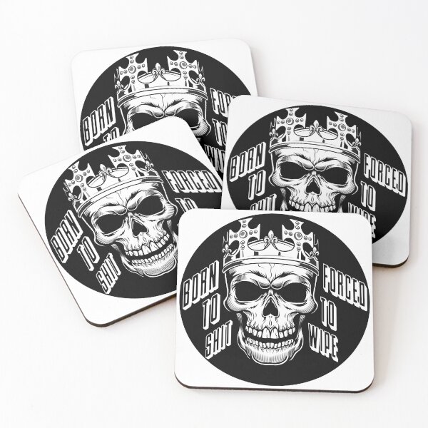Item preview, BORN TO SHIT FORCED TO WIPE MEME SKULL  designed and sold by MUJU-pixel.