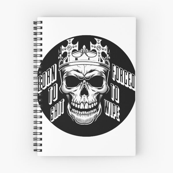 Item preview, BORN TO SHIT FORCED TO WIPE MEME SKULL  designed and sold by MUJU-pixel.