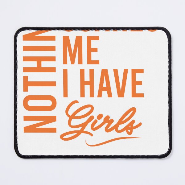 Item preview, Nothing Scares Me I Have Girls designed and sold by AwesomeTrends.