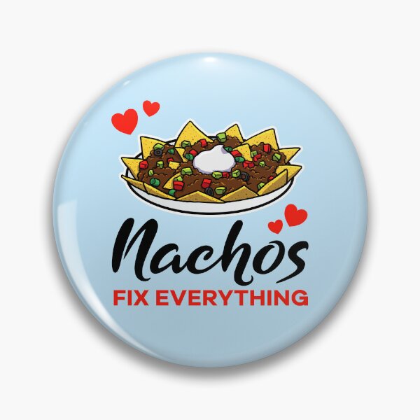 Item preview, Nachos fix everything designed and sold by jonmlam.