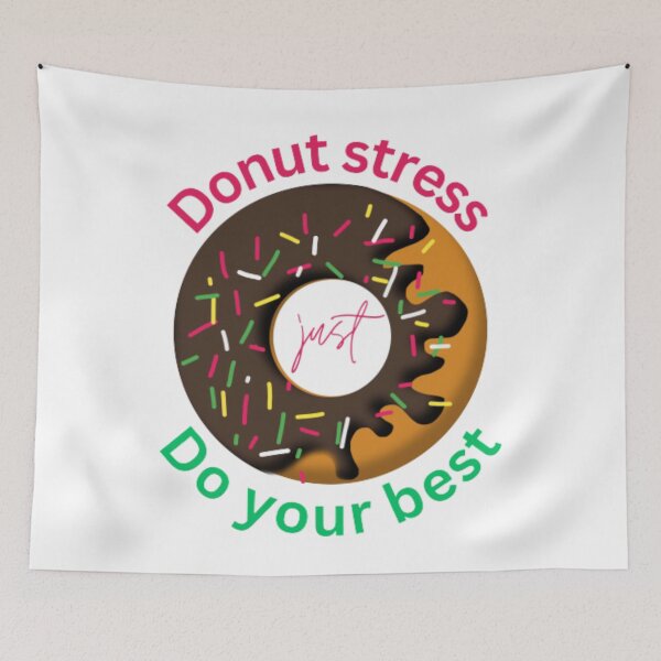 Item preview, Donut stress just do your best  designed and sold by TeePassion.