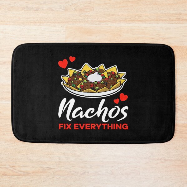 Item preview, Nachos fix everything saying designed and sold by jonmlam.