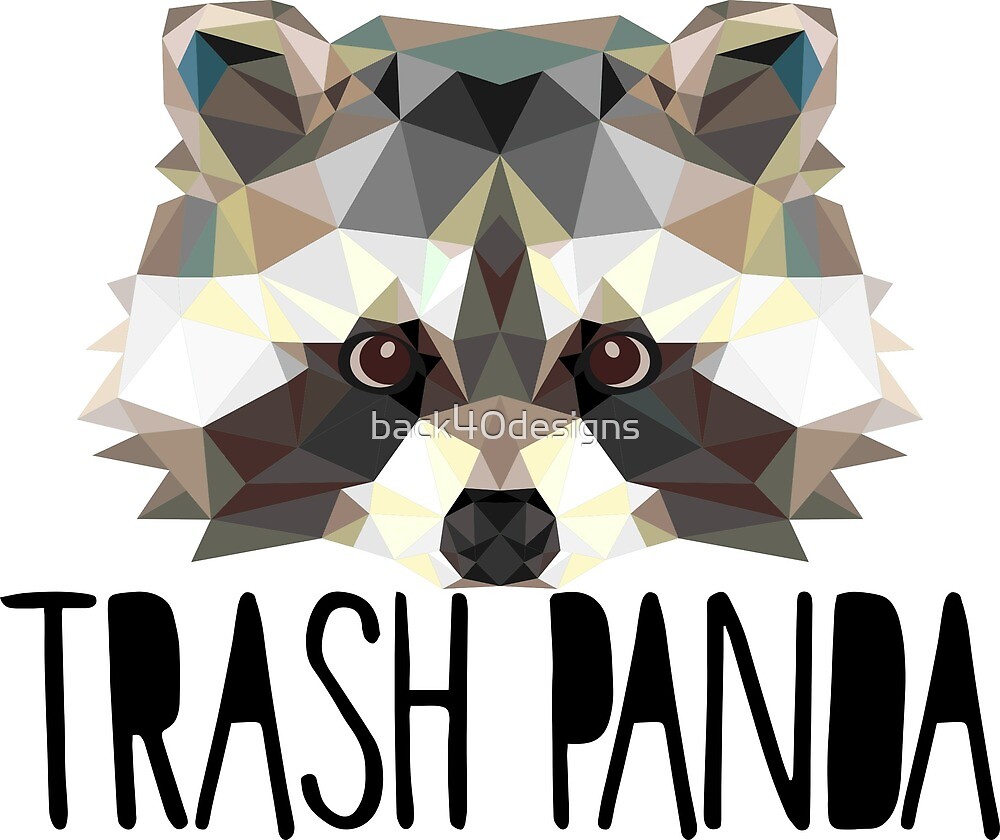 "Trash panda" by back40designs Redbubble