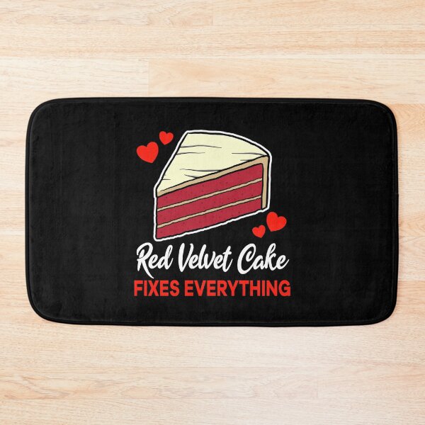 Item preview, Red Velvet Cake fixes everything saying designed and sold by jonmlam.