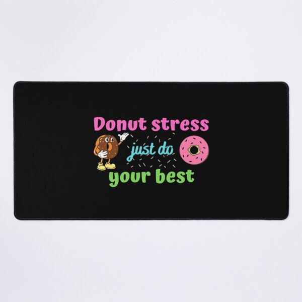 Item preview, Donut stress just do your best designed and sold by TeePassion.