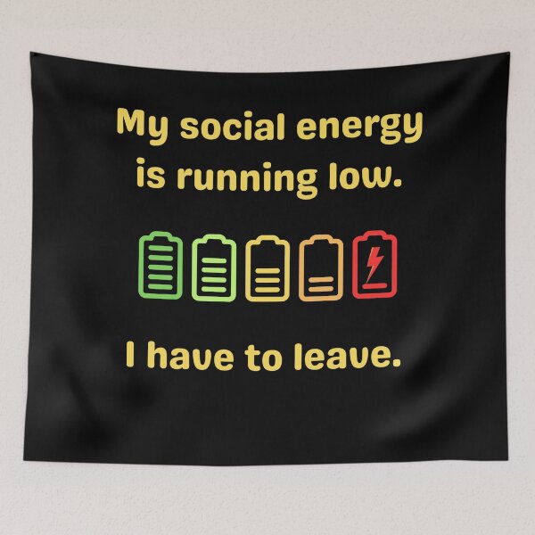 Item preview, My Social Energy Is Running Low. I Have To Leave. Funny Excuse To Leave designed and sold by Rebel-Design.