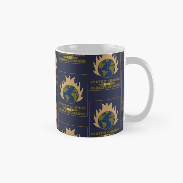 Item preview, System Change Not Climate Change. Burning Planet  designed and sold by Rebel-Design.