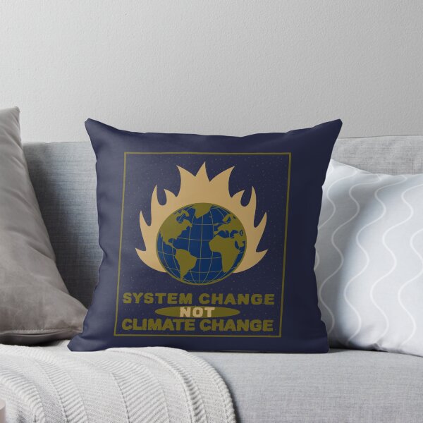 Item preview, System Change Not Climate Change. Burning Planet designed and sold by Rebel-Design.