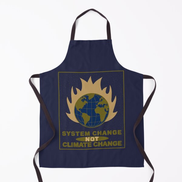 Item preview, System Change Not Climate Change. Burning Planet designed and sold by Rebel-Design.