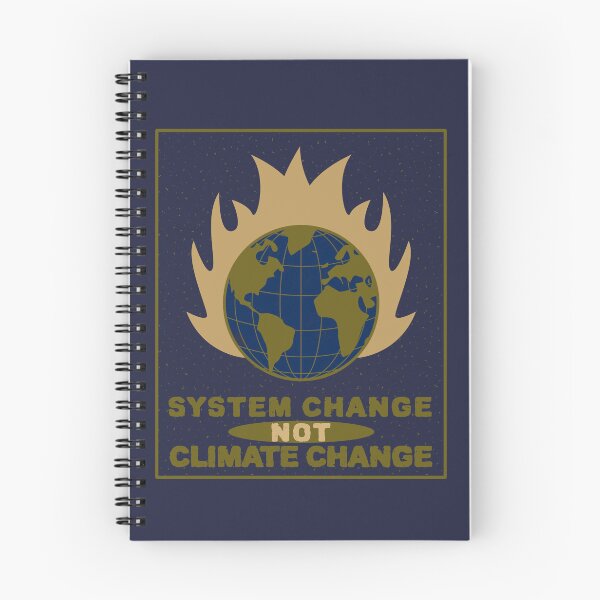 Item preview, System Change Not Climate Change. Burning Planet  designed and sold by Rebel-Design.