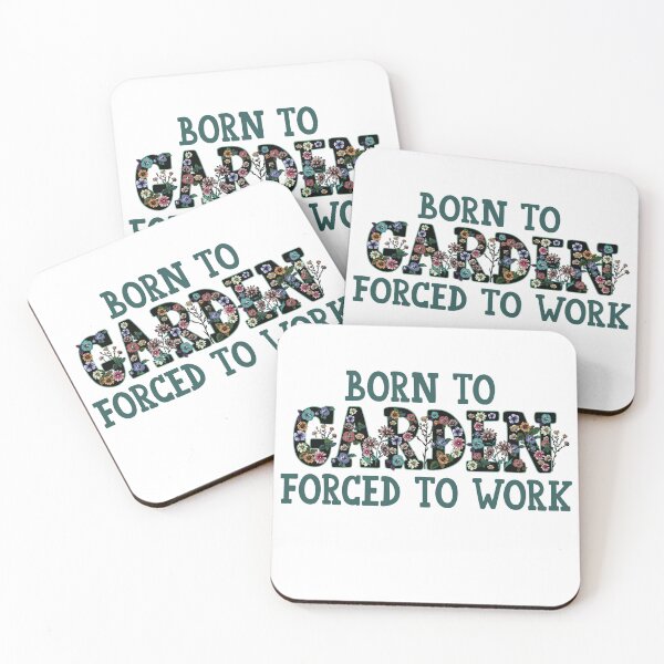 Item preview, Born to Garden Forced To Work designed and sold by 0allthing.