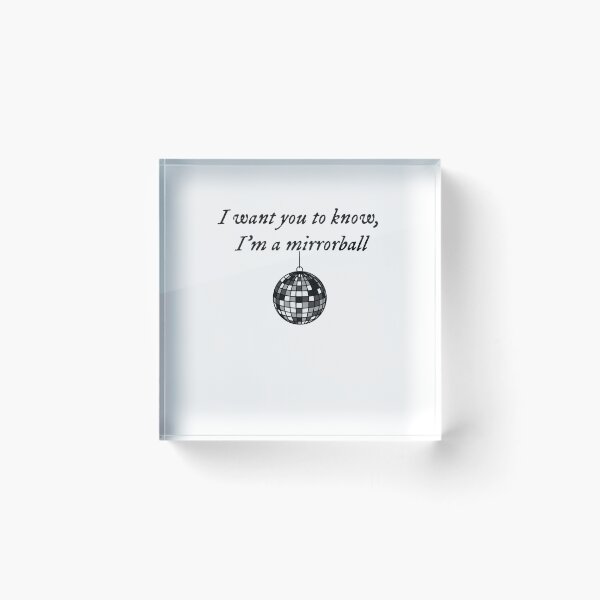 Item preview, Mirrorball Taylor Swift lyric I want you to know, I’m a mirrorball  designed and sold by sqshmallowsart.