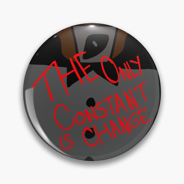 Item preview, The Only Constant Is Change designed and sold by Boxer-n-co.