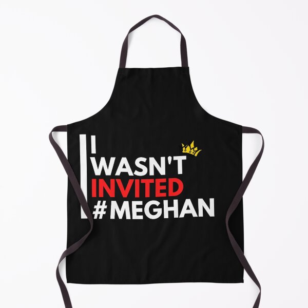 Item preview, I wasn't invited to the Coronation #Meghan designed and sold by T1337.