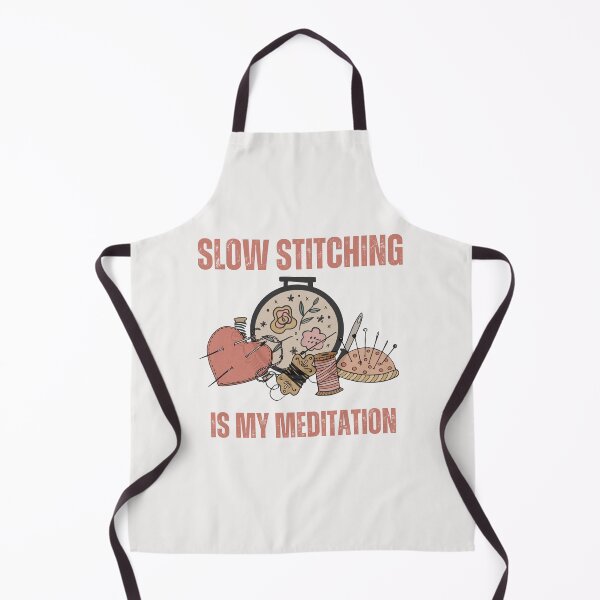 Item preview, Slow Stitching Is My Meditation designed and sold by aliveinmiddle.