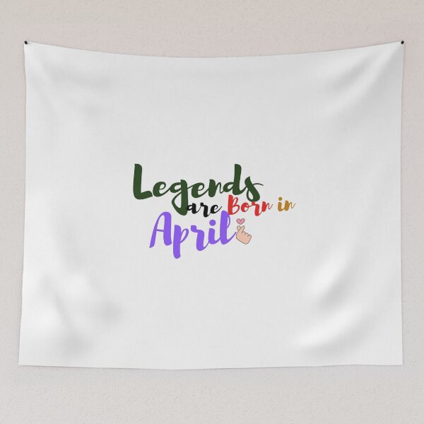 Item preview, Legends are Born in April designed and sold by Sanan Israyilli.