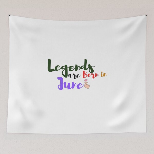 Item preview, Legends are Born in June designed and sold by Sanan Israyilli.