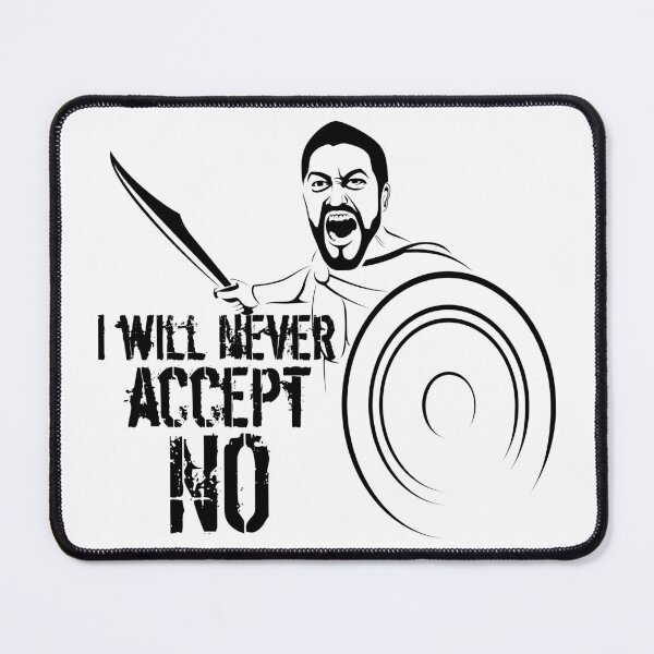 Item preview, I will never accept "NO" designed and sold by pASob-dESIGN.