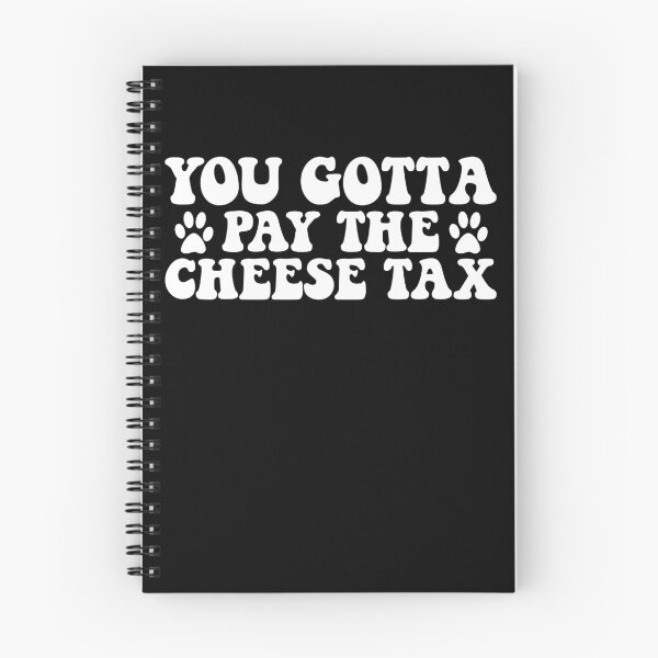 Artikelvorschau, You Gotta Pay The Cheese Tax Funny Pet Dog Cheese Tax Gear entworfen und verkauft von DynamicDesign.