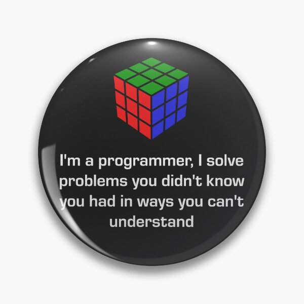 Item preview, I'm a programmer, I solve problems you didn't know you had in ways you can't understand designed and sold by Code  Monkeys.