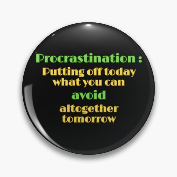 Item preview, Bad Habits Procrastination designed and sold by CeeLeeGifts.