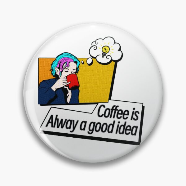 Item preview, Coffee is alway a good idea for coffee lover comic style designed and sold by Axolar.