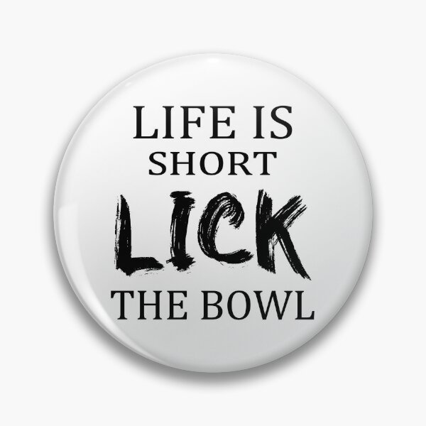 Item preview, Life is short LICK the bowl – Funny Cooking – Bakers gift – kitchen humor – love cookies - EAT CAKE - Chef designed and sold by originalsusie.