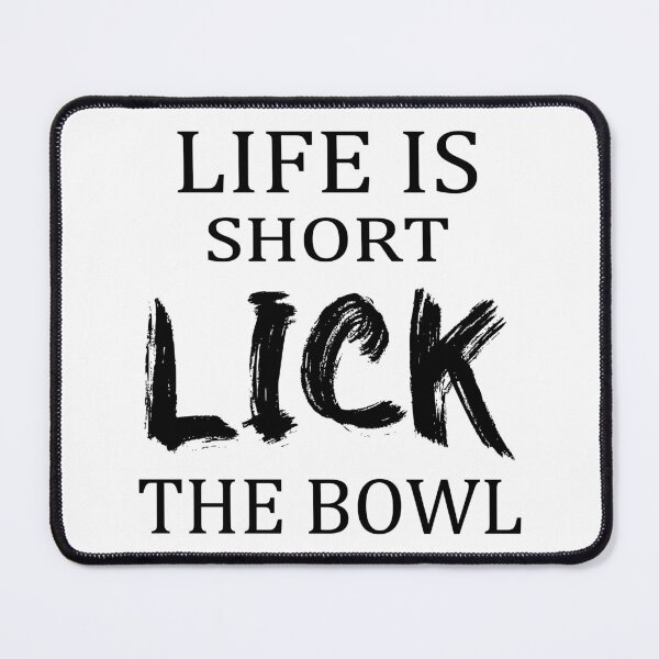 Item preview, Life is short LICK the bowl – Funny Cooking – Bakers gift – kitchen humor – love cookies - EAT CAKE - Chef designed and sold by originalsusie.