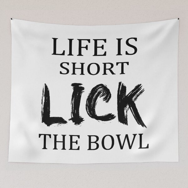 Item preview, Life is short LICK the bowl – Funny Cooking – Bakers gift – kitchen humor – love cookies - EAT CAKE - Chef designed and sold by originalsusie.