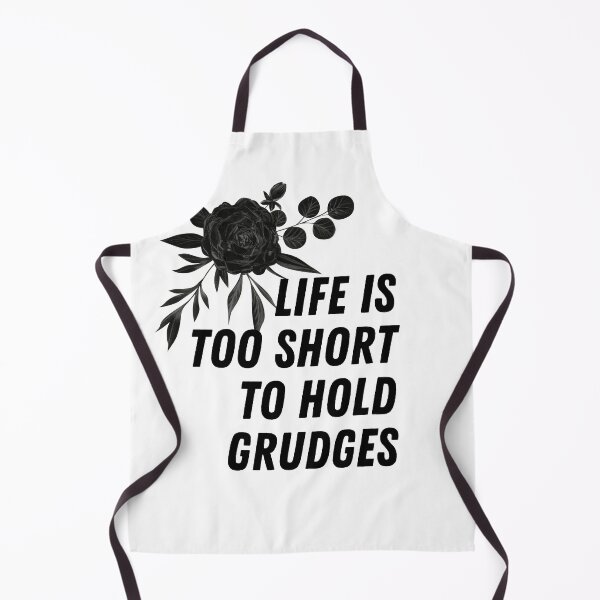 Item preview, life is too short to hold grudges designed and sold by AZZEMAA.