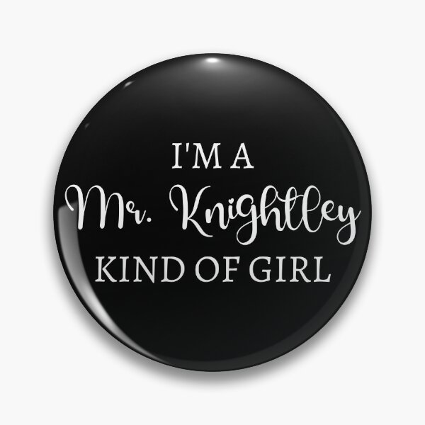 Item preview, I'm A Mr. Knightley Kind Of Girl II designed and sold by Lemon Pepper.
