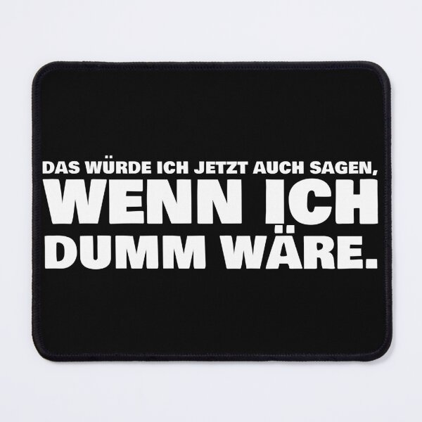 Item preview, I would say the same thing if I were stupid. White font designed and sold by pASob-dESIGN.