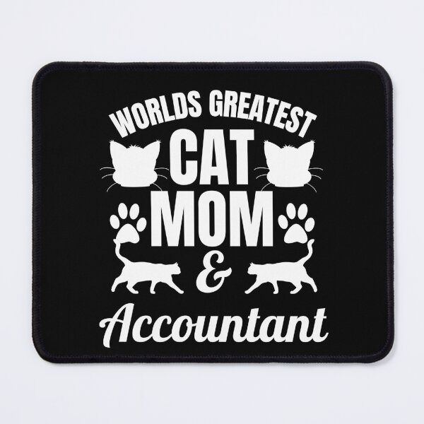 Item preview, Worlds Greatest Cat Mom And Accountant | Featuring An Alternate Design On Selected Products designed and sold by McThingummy.